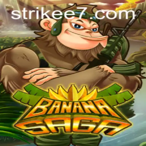 Discover the Thrilling World of BananaSaga with Strikee7