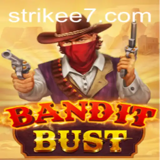 BanditBust Unveiled: A Thrilling Adventure in Gaming with Strikee7