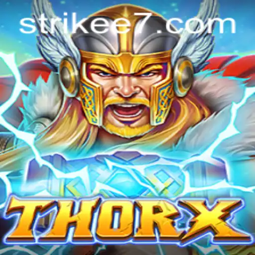 Exploring the Dynamic World of ThorX: A Comprehensive Guide with Strikee7 Keyword