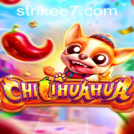 CHILIHUAHUA: A New Adventure Awaits with Strikee7
