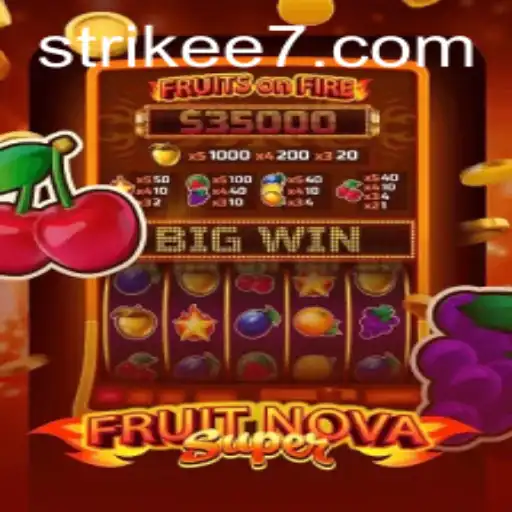 Dive Into the Thrilling Universe of FruitNovaSuper with Strikee7